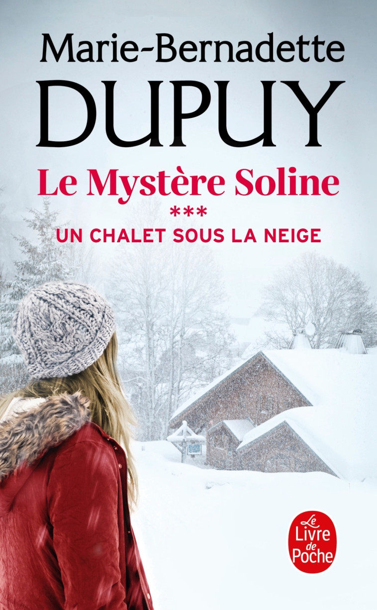 UN CHALET SOUS LA NEIGE (LE MYSTERE SOLINE, TOME 3) - DUPUY M-B. - LGF