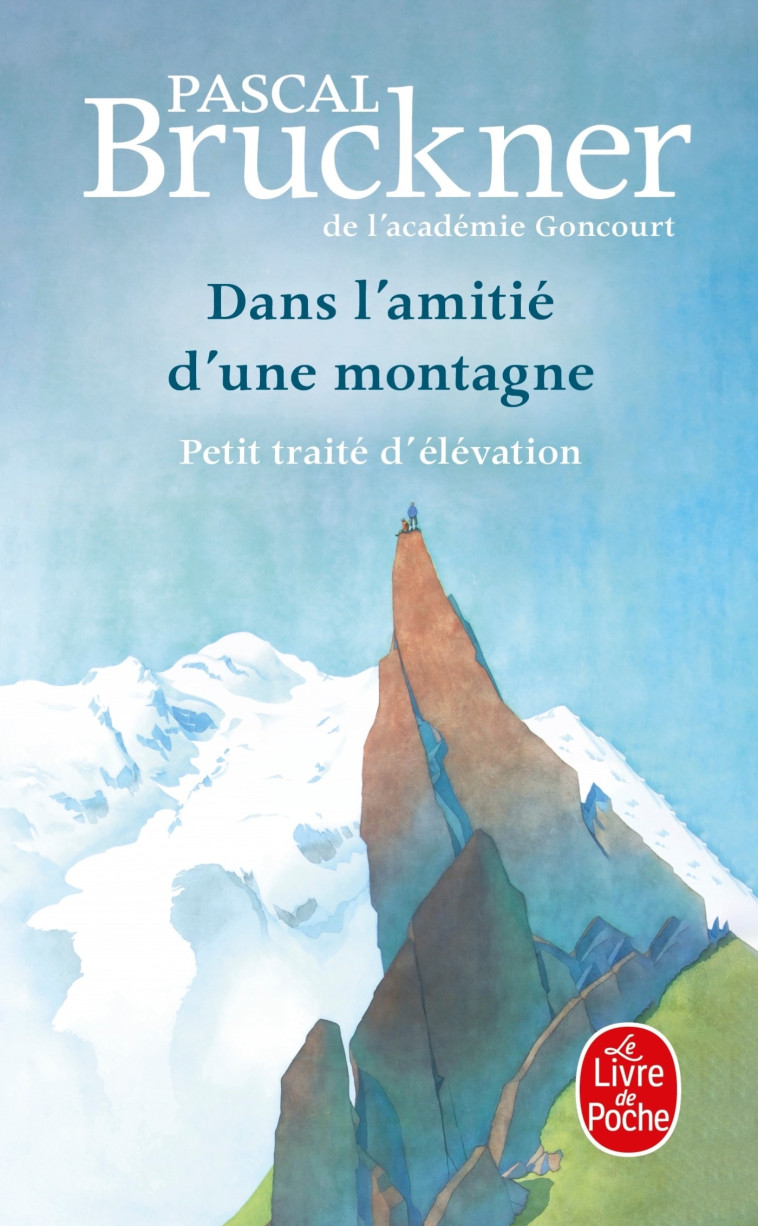 DANS L'AMITIE D'UNE MONTAGNE - BRUCKNER PASCAL - LGF