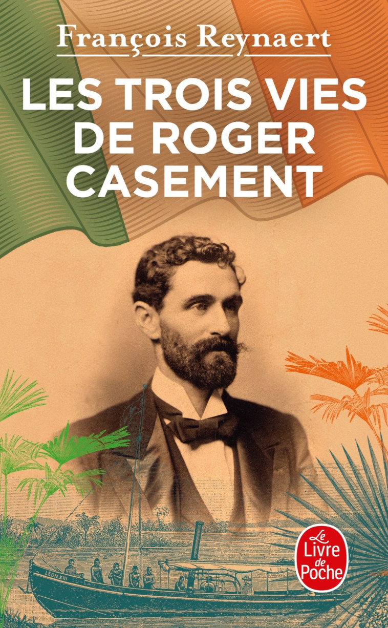 LES TROIS VIES DE ROGER CASEMENT - REYNAERT FRANCOIS - LGF