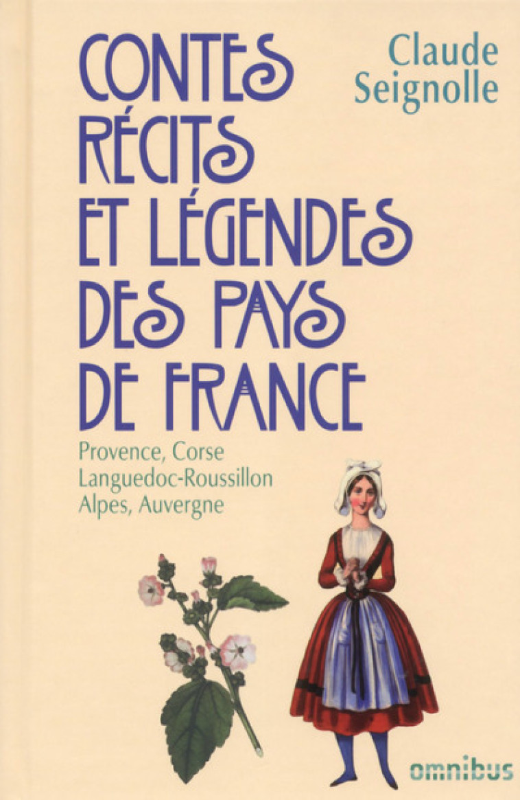 CONTES, RECITS ET LEGENDES DES PAYS DE FRANCE - TOME 3 - VOL03 - SEIGNOLLE CLAUDE - OMNIBUS