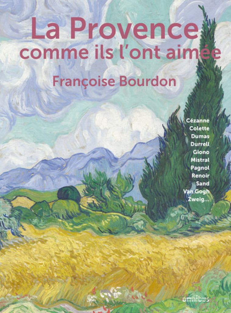 LA PROVENCE COMME ILS L'ONT AIMEE - BOURDON FRANCOISE - OMNIBUS