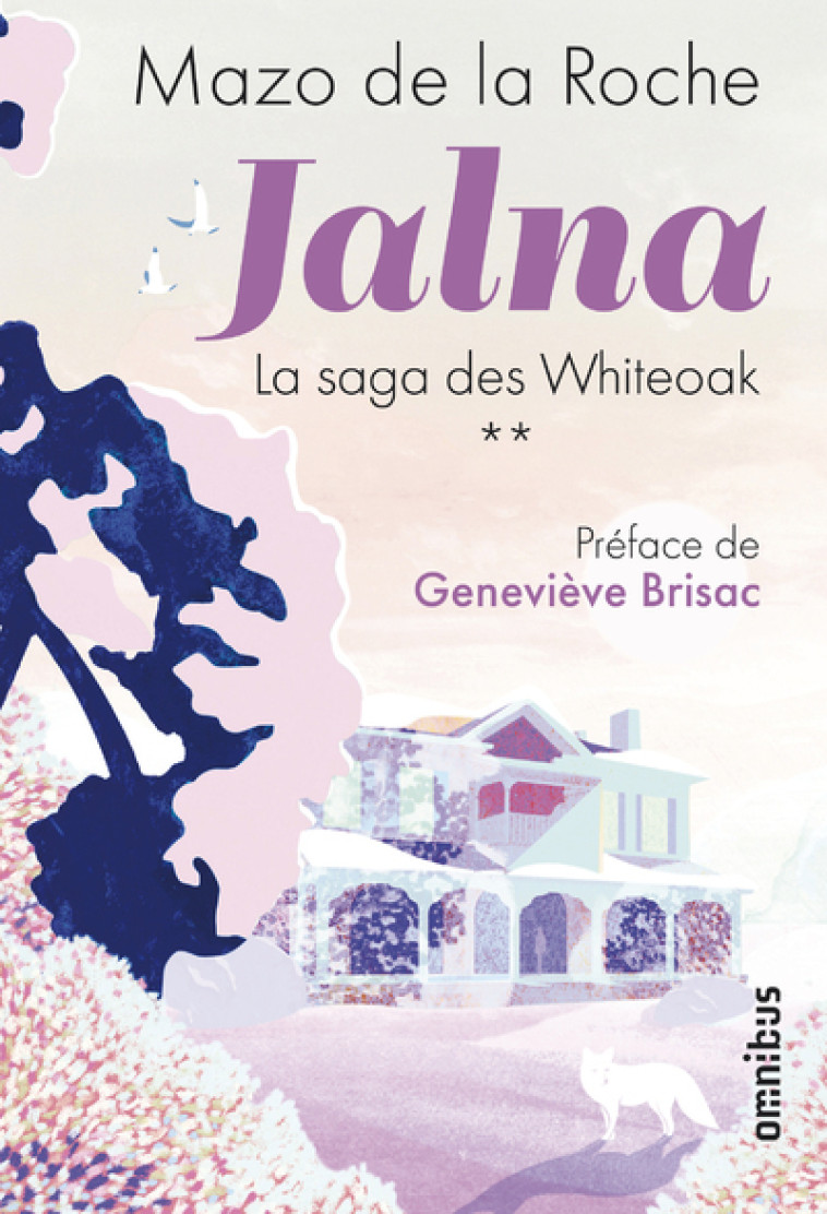 JALNA LA SAGA DES WHITEOAK - T02 - LA ROCHE/BRISAC - OMNIBUS