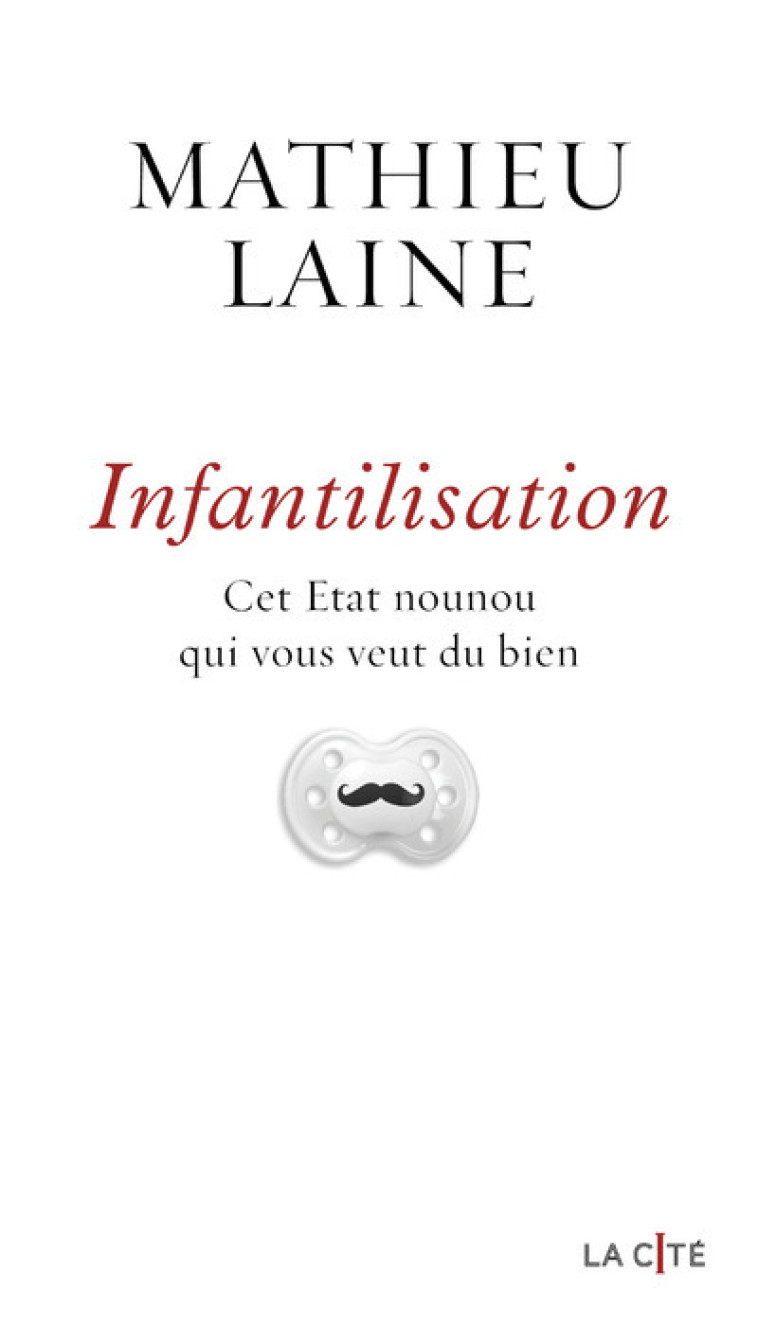 INFANTILISATION - LAINE MATHIEU - PRESSES CITE