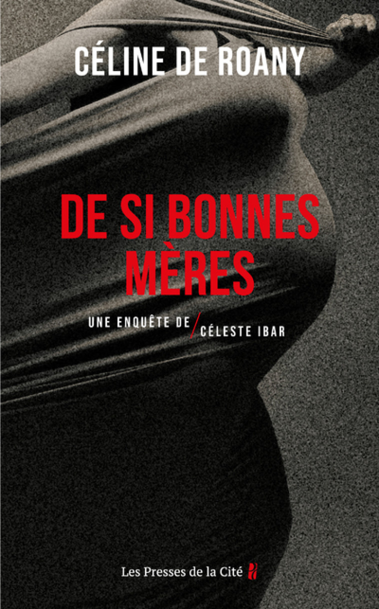 DE SI BONNES MERES - CELINE DE ROANY - PRESSES CITE