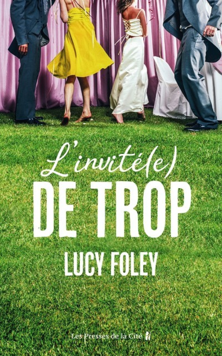 L'INVITE(E) DE TROP - FOLEY LUCY - PRESSES CITE