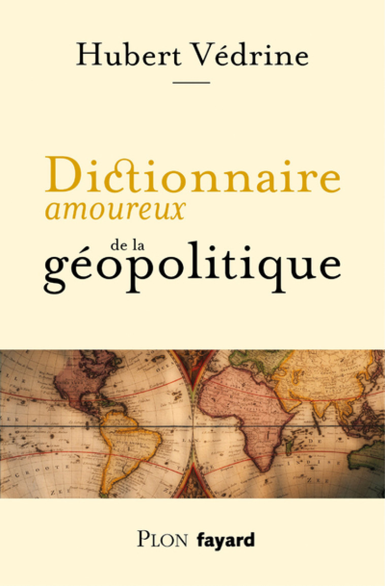 DICTIONNAIRE AMOUREUX DE LA GEOPOLITIQUE - VEDRINE/BOULDOUYRE - PLON