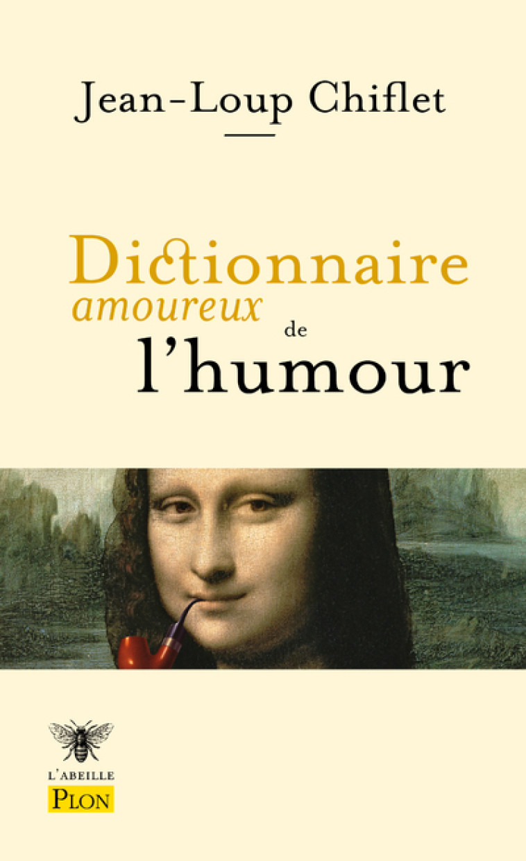 DICTIONNAIRE AMOUREUX DE L'HUMOUR - CHIFLET JEAN LOUP - PLON