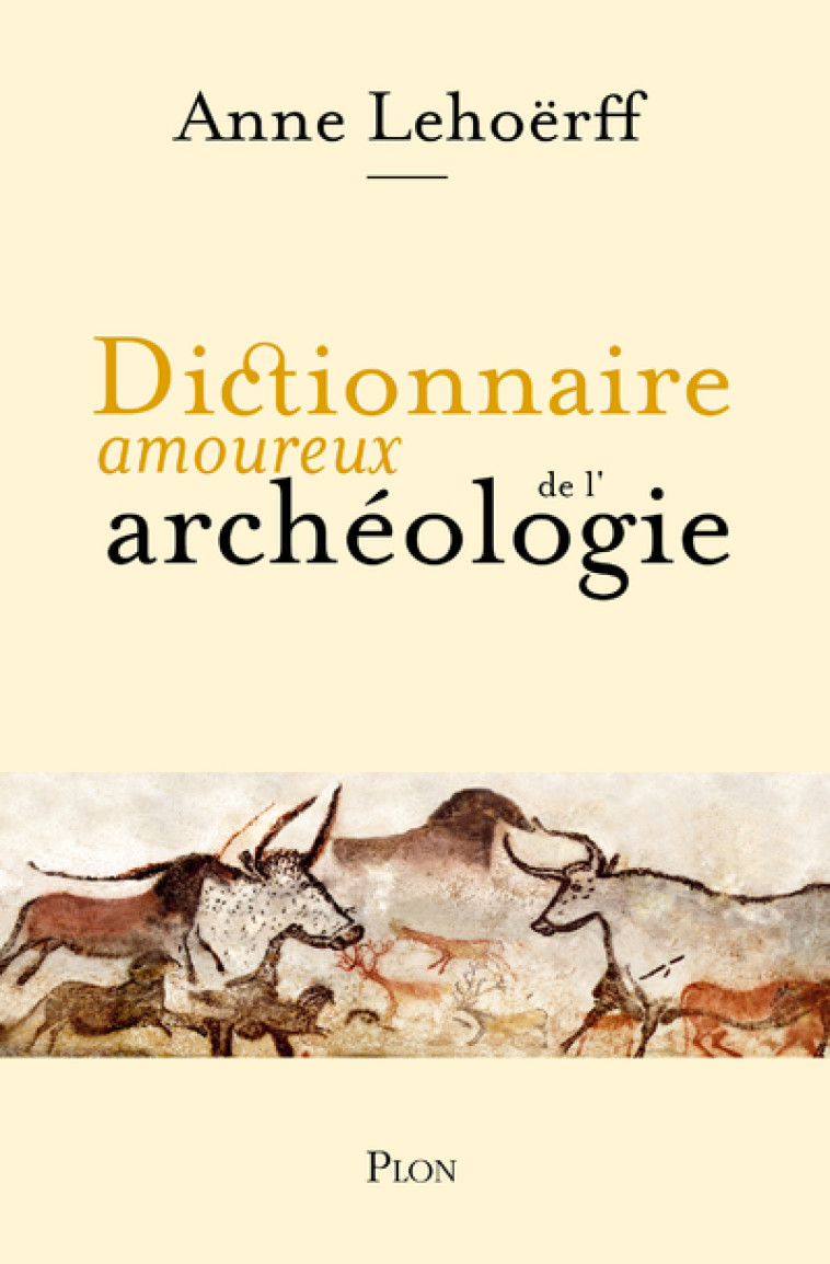 DICTIONNAIRE AMOUREUX DE L'ARCHEOLOGIE - LEHOERFF/BOULDOUYRE - PLON