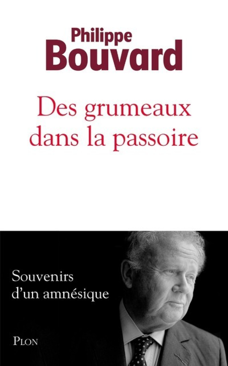 DES GRUMEAUX DANS LA PASSOIRE - BOUVARD PHILIPPE - PLON