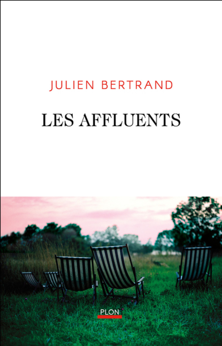 LES AFFLUENTS - BERTRAND JULIEN - PLON