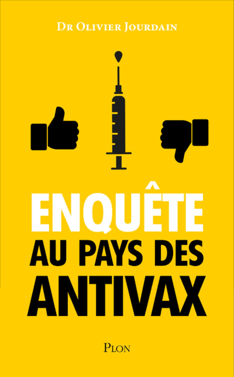 ENQUETE AU PAYS DES ANTIVAX - JOURDAIN OLIVIER - PLON