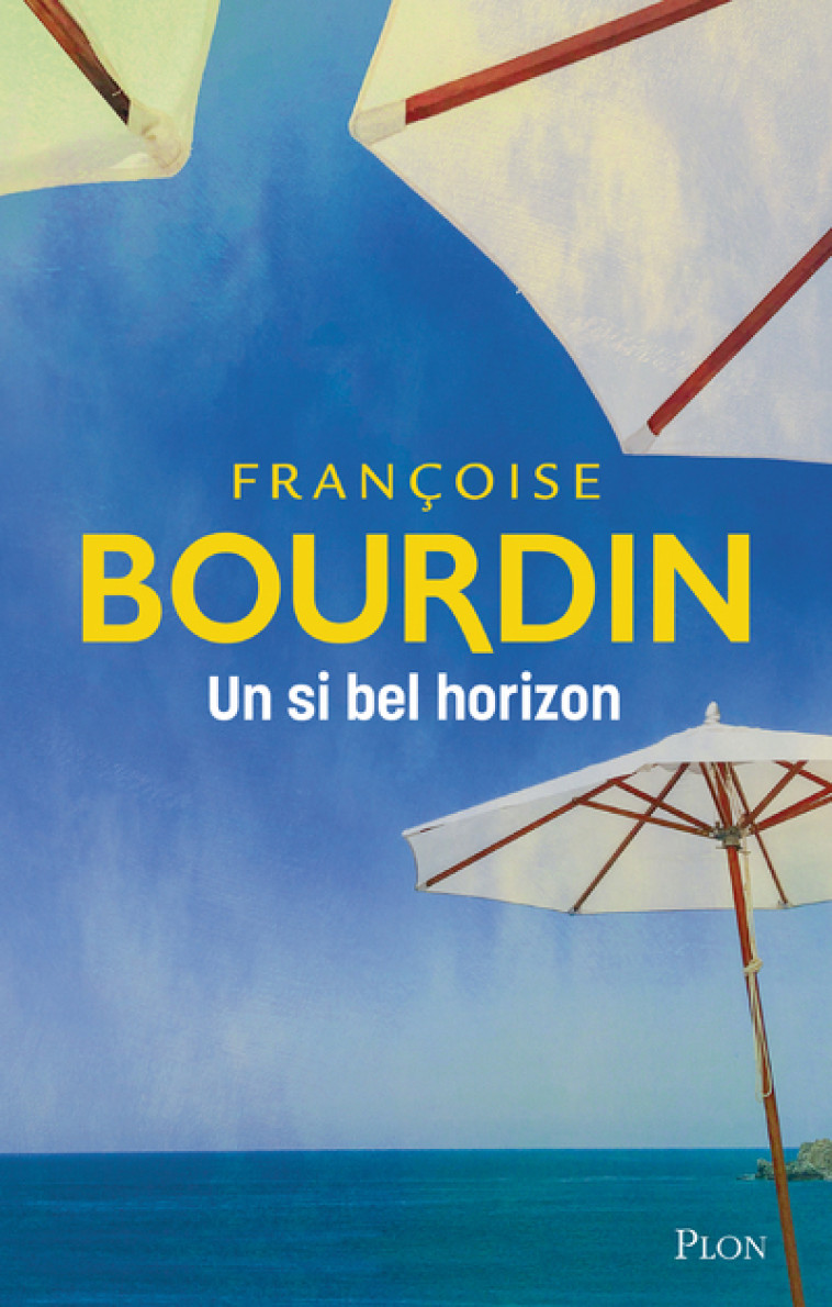 UN SI BEL HORIZON - BOURDIN FRANCOISE - PLON