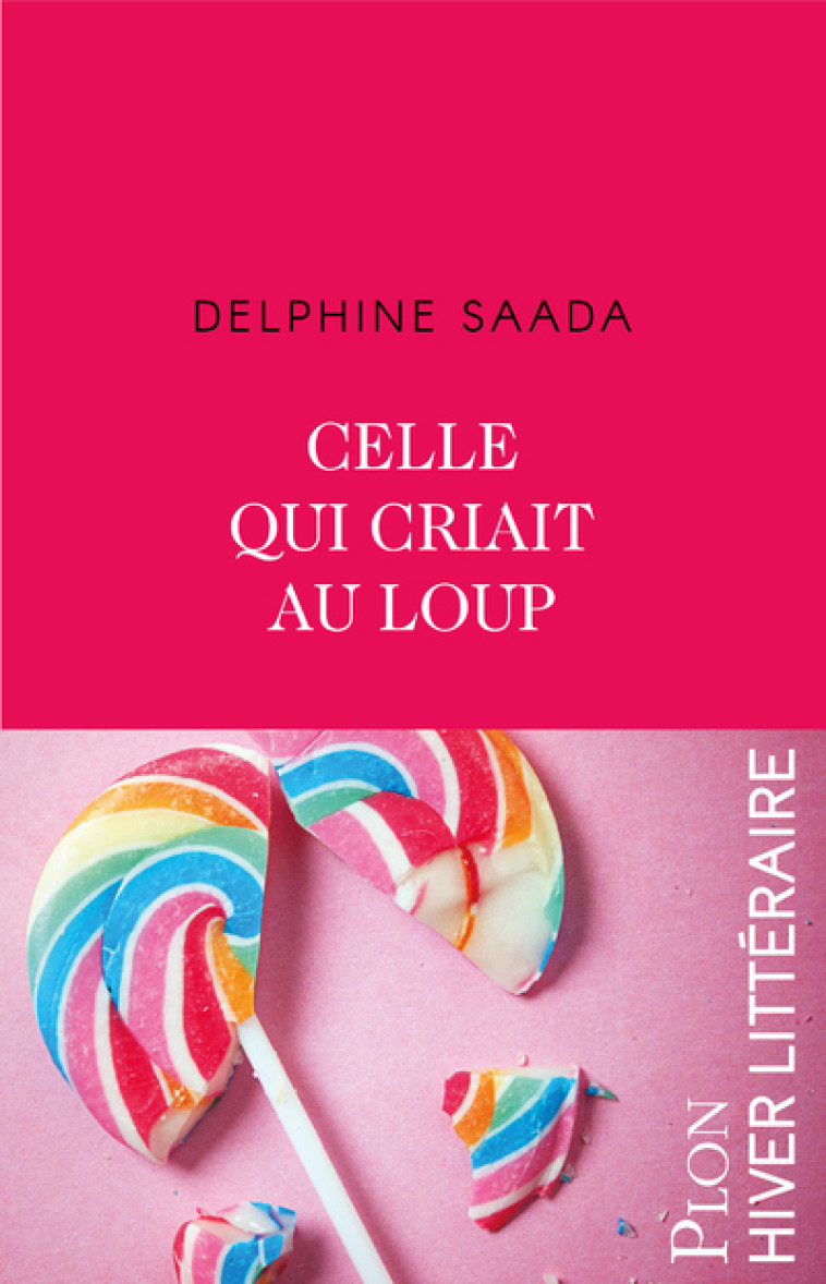 CELLE QUI CRIAIT AU LOUP - SAADA DELPHINE - PLON