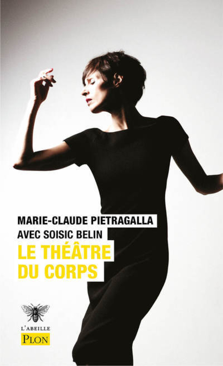 LE THEATRE DU CORPS - PIETRAGALLA/BELIN - PLON