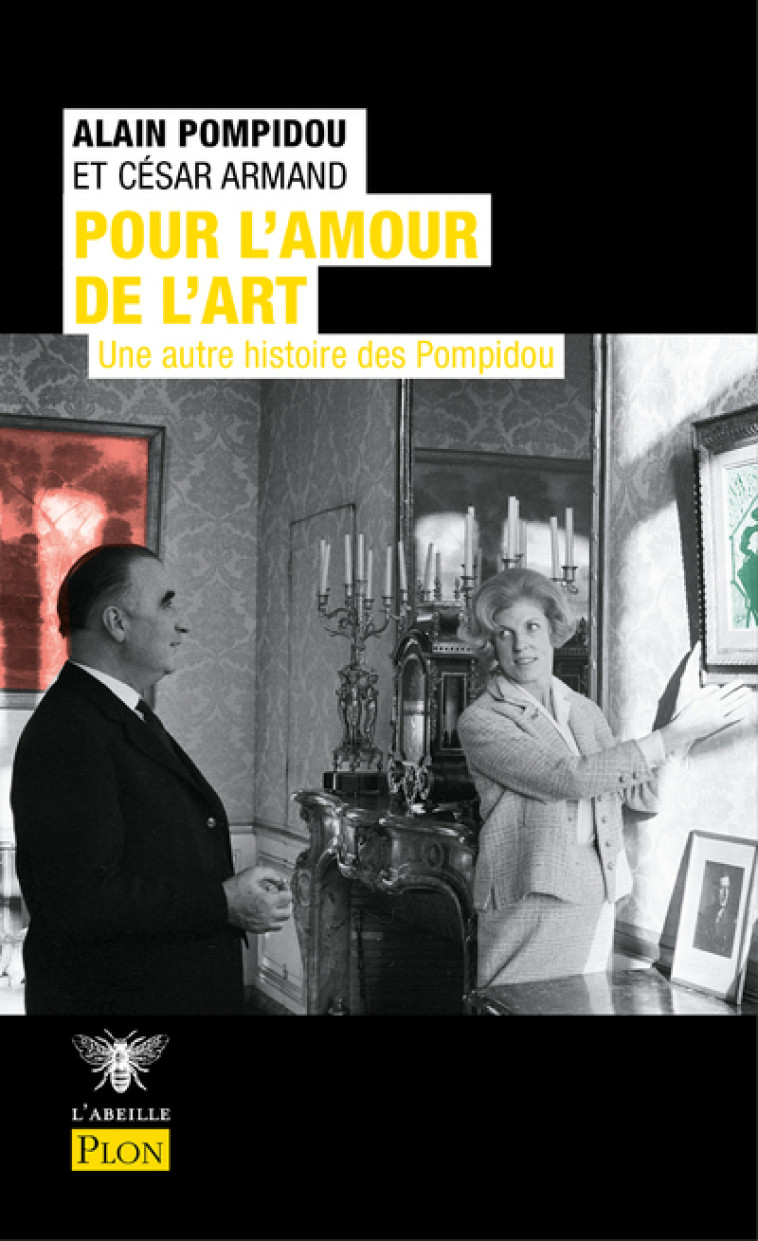 POUR L'AMOUR DE L'ART - UNE AUTRE HISTOIRE DE POMPIDOU - POMPIDOU/ARMAND - PLON