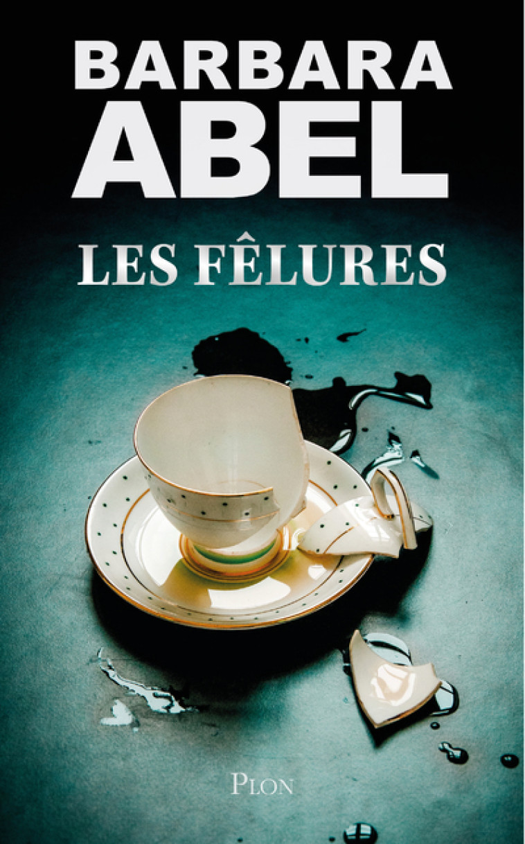 LES FELURES - ABEL BARBARA - PLON