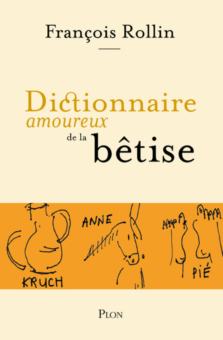 DICTIONNAIRE AMOUREUX DE LA BETISE - ROLLIN FRANCOIS - PLON