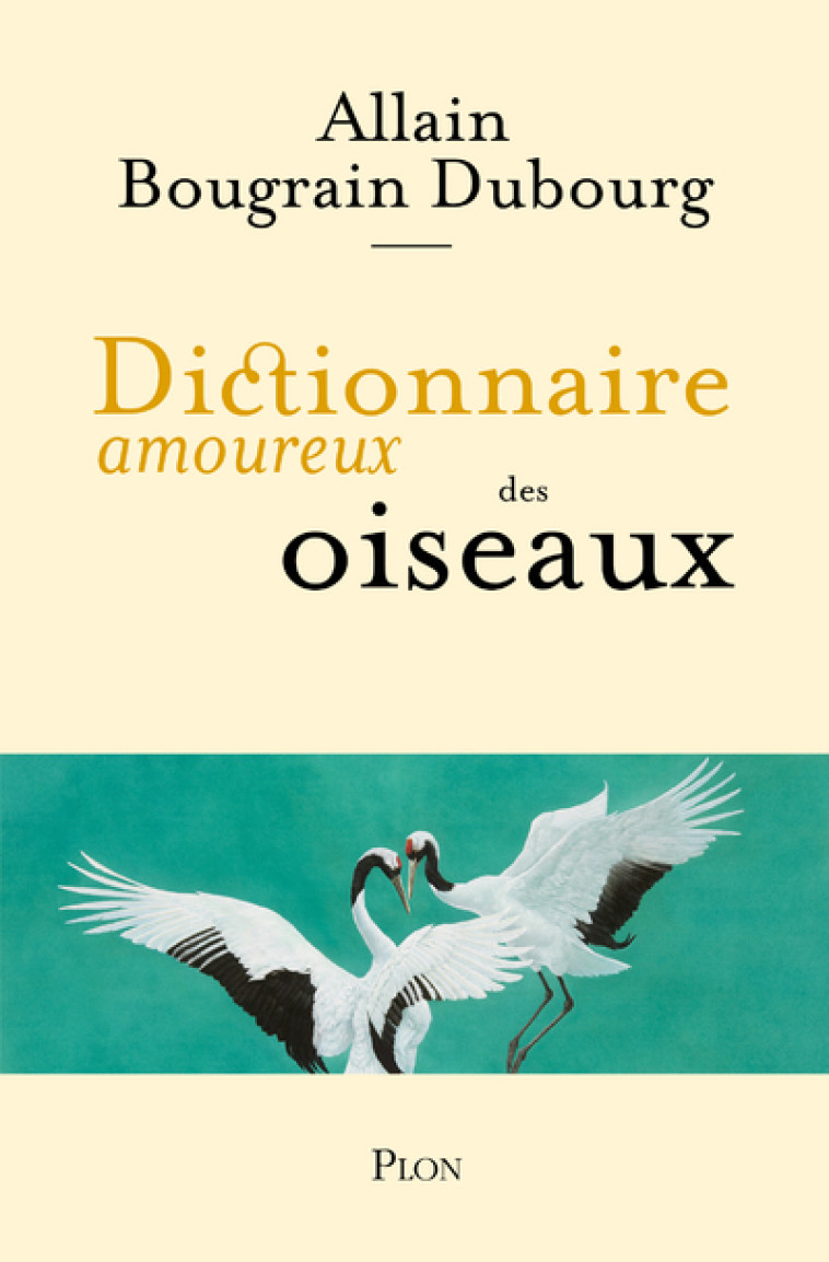 DICTIONNAIRE AMOUREUX DES OISEAUX - BOUGRAIN DUBOURG A. - PLON