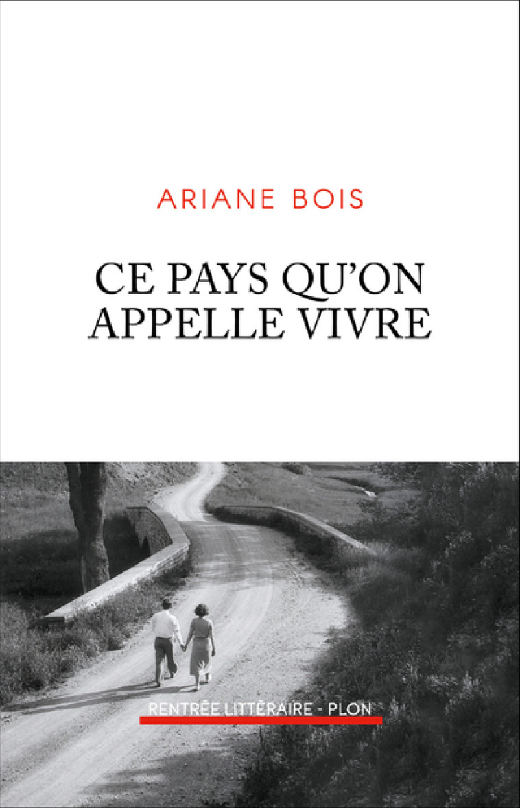 CE PAYS QU ON APPELLE VIVRE - BOIS ARIANE - PLON