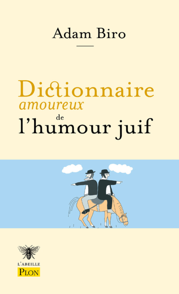 DICTIONNAIRE AMOUREUX DE L'HUMOUR JUIF - BIRO ADAM - PLON