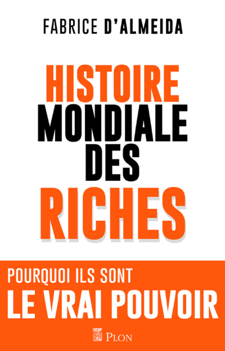 HISTOIRE MONDIALE DES RICHES - D'ALMEIDA FABRICE - PLON