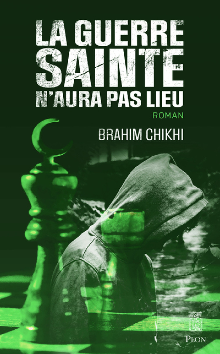 LA GUERRE SAINTE N'AURA PAS LIEU - CHIKHI BRAHIM - PLON