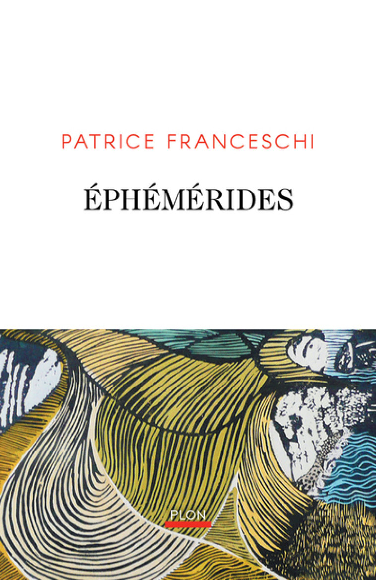 EPHEMERIDES - FRANCESCHI PATRICE - PLON