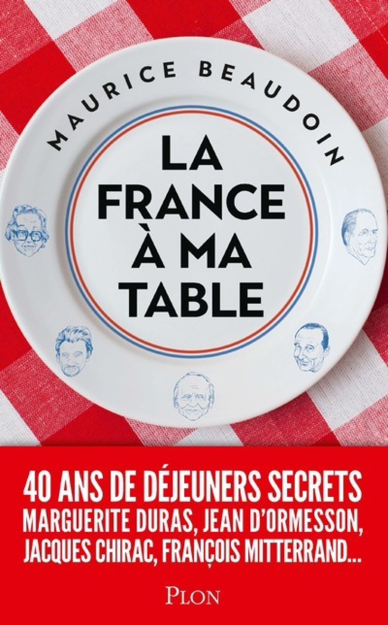 LA FRANCE A MA TABLE - BEAUDOIN MAURICE - PLON