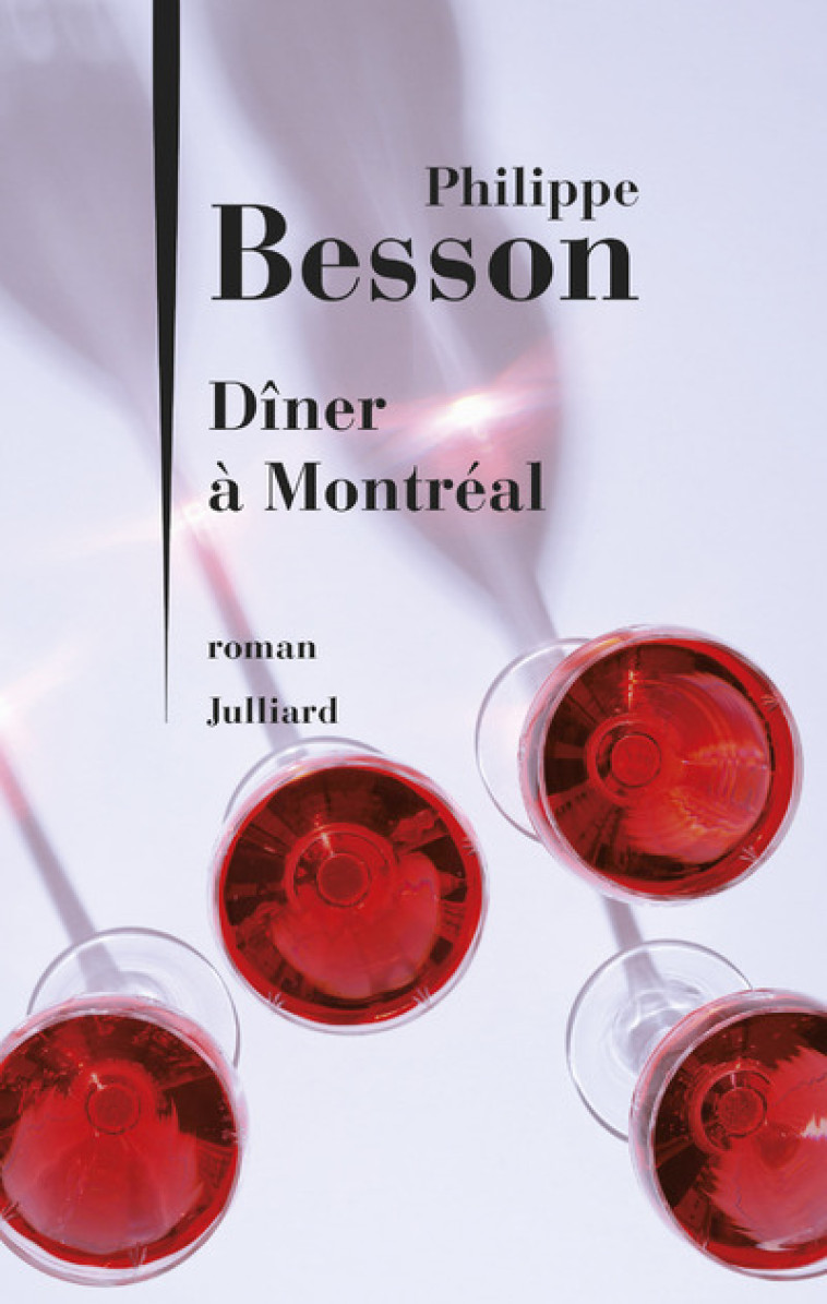 DINER A MONTREAL - BESSON PHILIPPE - JULLIARD