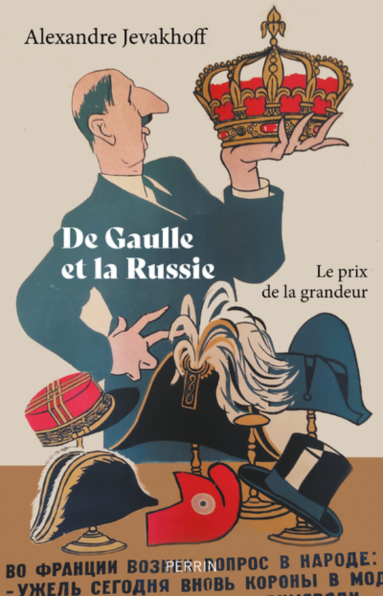 LE MIROIR - DE GAULLE ET LA RUSSIE - JEVAKHOFF ALEXANDRE - PERRIN