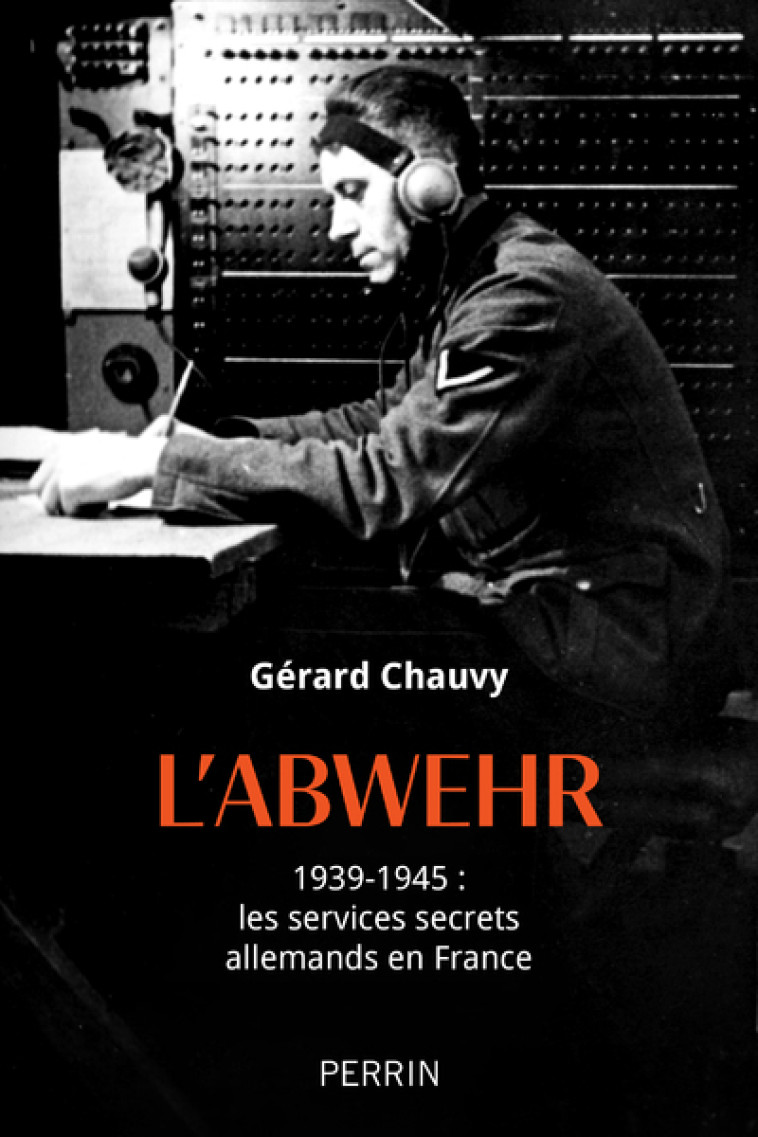 L'ABWEHR - CHAUVY GERARD - PERRIN