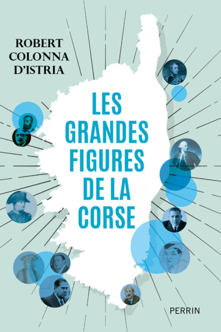 LES GRANDES FIGURES DE LA CORSE - COLONNA D'ISTRIA R. - PERRIN