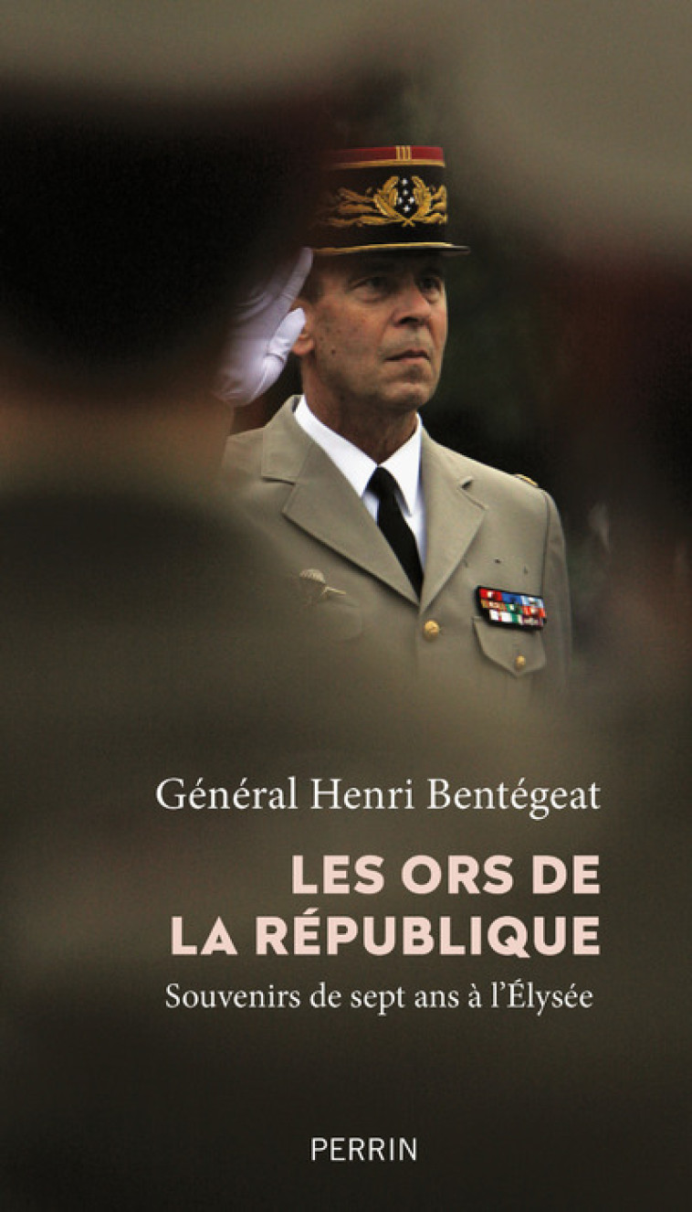 LES ORS DE LA REPUBLIQUE - BENTEGEAT HENRI - PERRIN