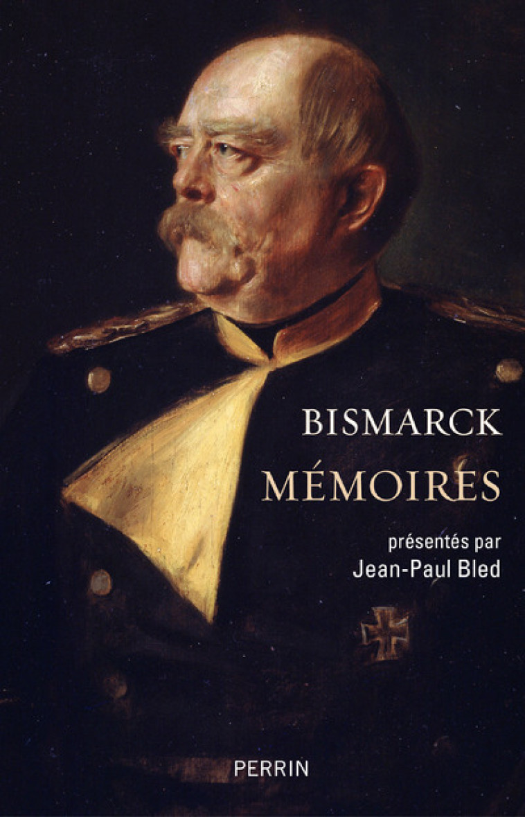 MEMOIRES - BISMARCK OTTO VON - PERRIN