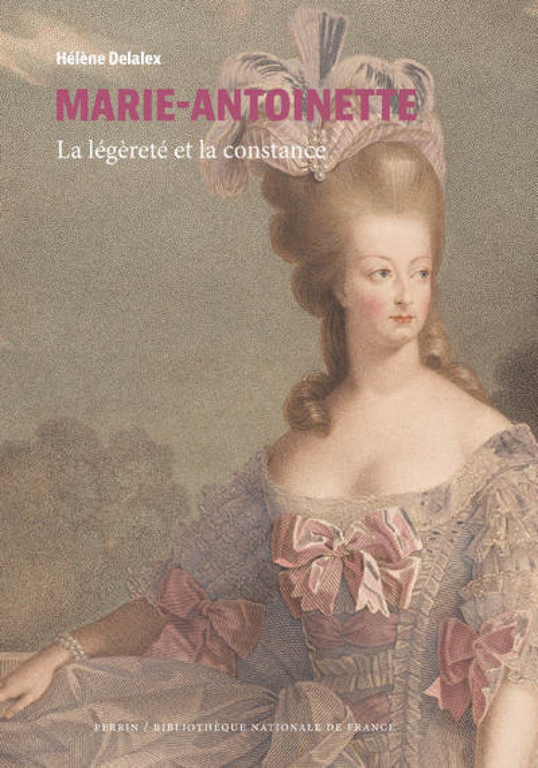 MARIE-ANTOINETTE (COLLECTION BNF) - DELALEX HELENE - PERRIN