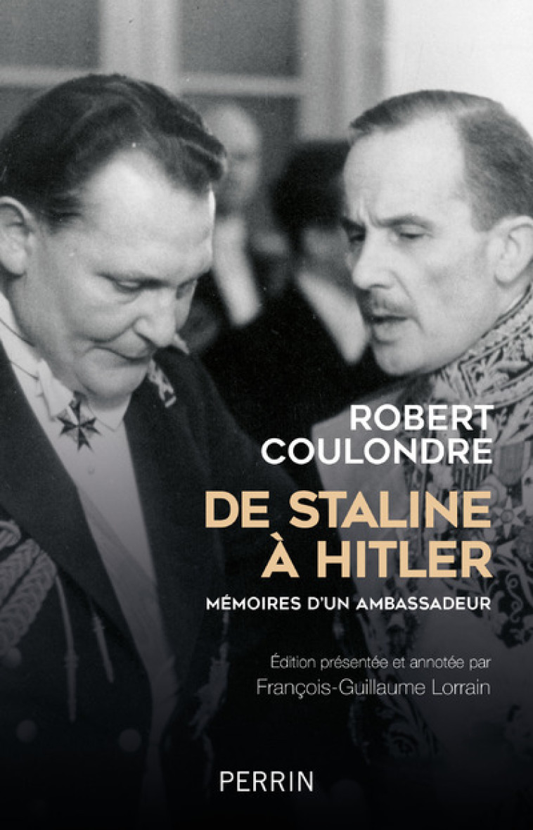 DE STALINE A HITLER - MEMOIRES D'UN AMBASSA DEUR - COULONDRE ROBERT - PERRIN