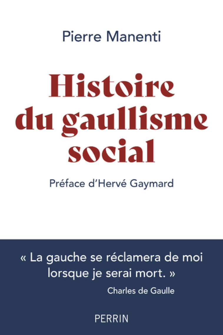 HISTOIRE DU GAULLISME SOCIAL - MANENTI PIERRE - PERRIN