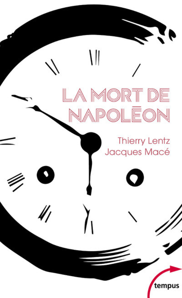 LA MORT DE NAPOLEON - LENTZ/MACE - TEMPUS PERRIN