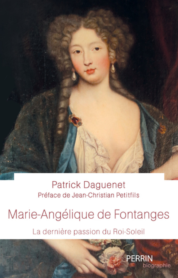 MARIE-ANGELIQUE DE FONTANGES - DAGUENET PATRICK - PERRIN