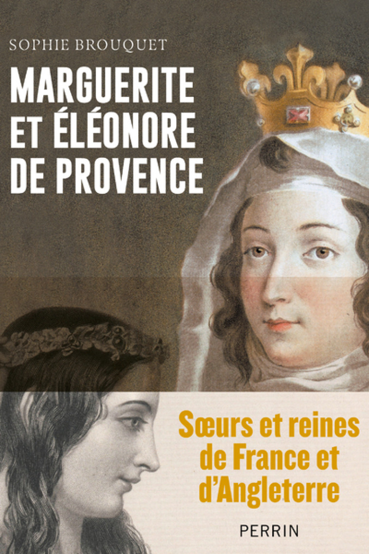 MARGUERITE DE PROVENCE ET ELEONORE D'ANGLETERRE - BROUQUET - PERRIN