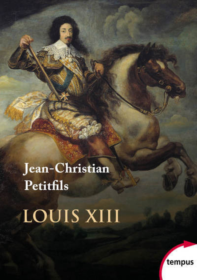 LOUIS XIII - PETITFILS J-C. - TEMPUS PERRIN