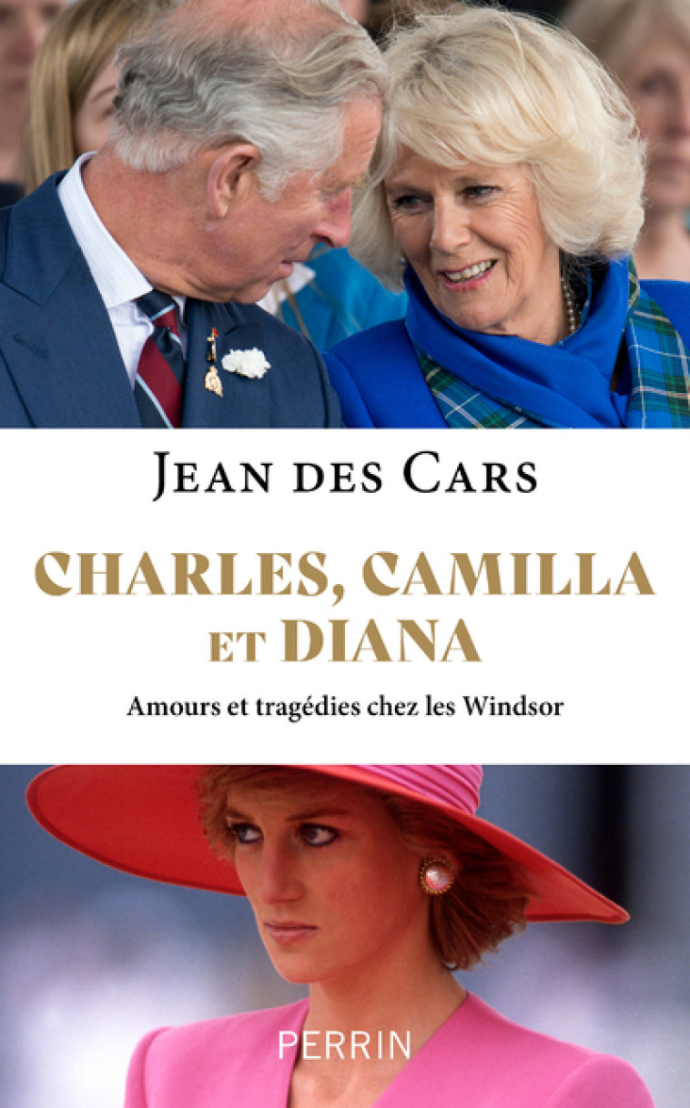 CHARLES, CAMILLA ET DIANA - CARS JEAN DES - PERRIN