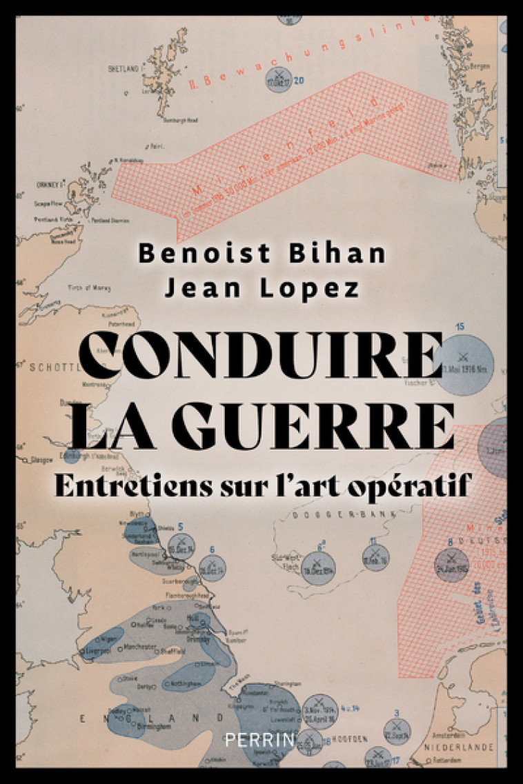 CONDUIRE LA GUERRE - ENTRETIENS SUR L'ART OPERATIF - LOPEZ/BIHAN - PERRIN