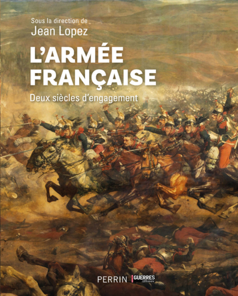 L'ARMEE FRANCAISE DE VALMY AU MALI - LOPEZ JEAN - PERRIN