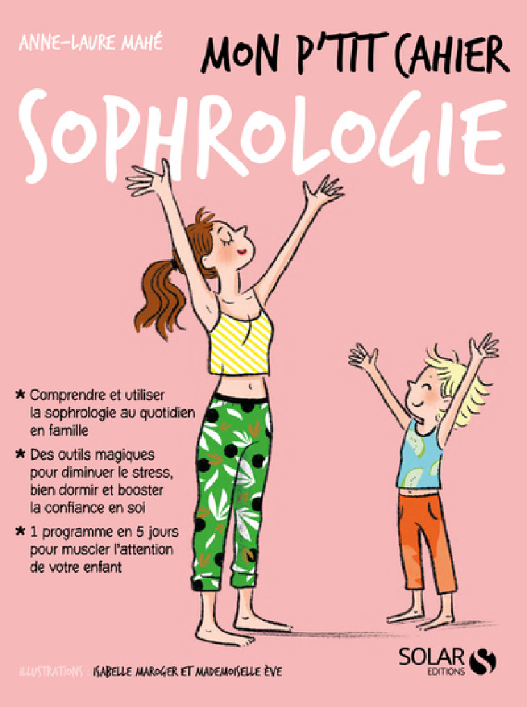 MON P'TIT CAHIER SOPHROLOGIE - MAHE/MAROGER - SOLAR