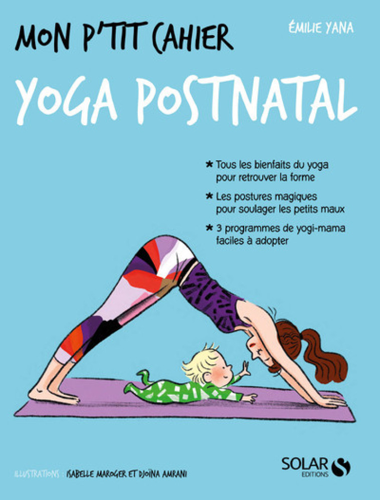 MON P'TIT CAHIER YOGA POST NATAL - YANA EMILIE - SOLAR