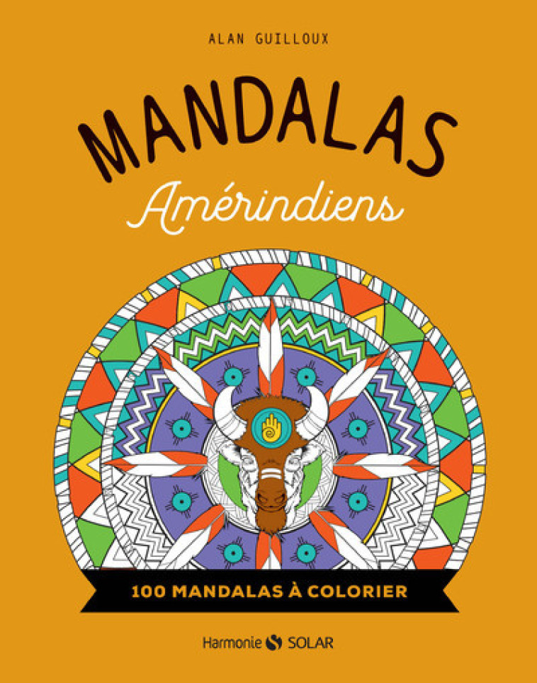 MANDALAS AMERINDIENS - 100 MANDALAS A COLOR IER - GUILLOUX ALAN - SOLAR