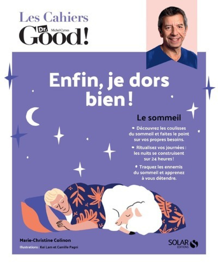 LES CAHIERS DR. GOOD - ENFIN, JE DORS BIEN ! - COLINON M-C. - SOLAR