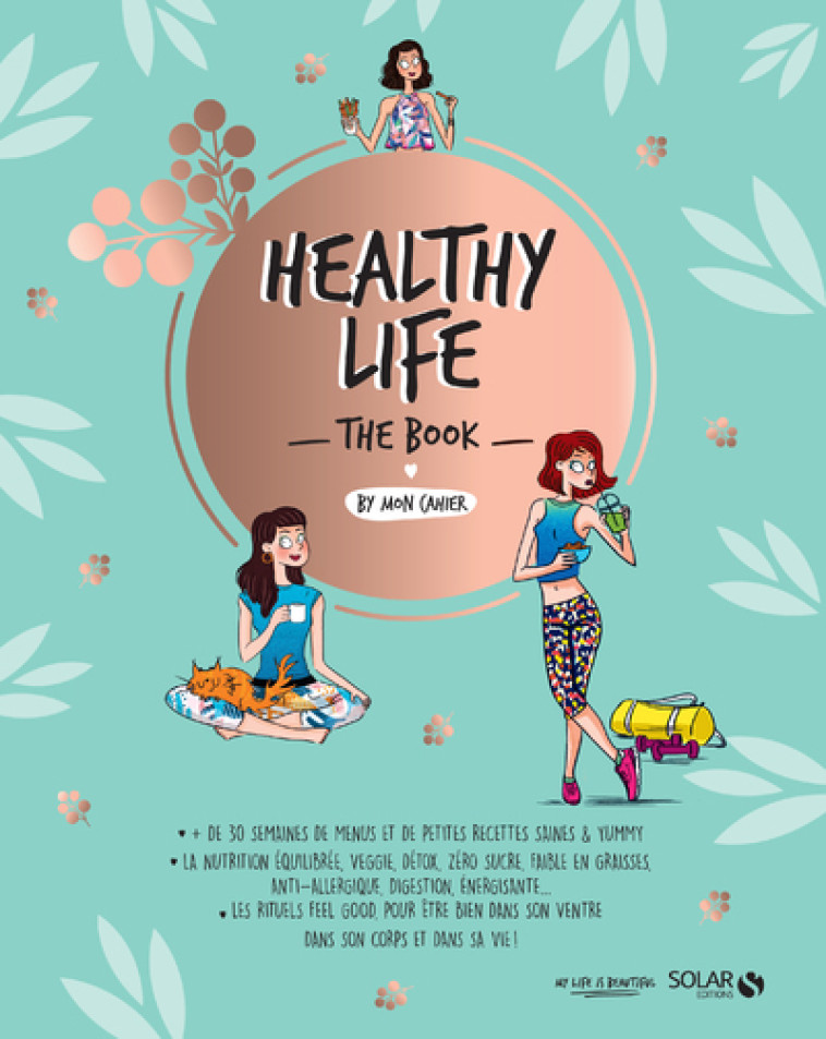 HEALTHY LIFE THE BOOK BY MON CAHIER - COLLECTIF - SOLAR