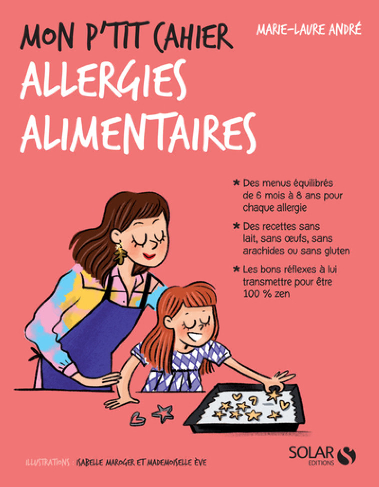 MON P'TIT CAHIER ALLERGIES ALIMENTAIRES - ANDRE/MAROGER - SOLAR